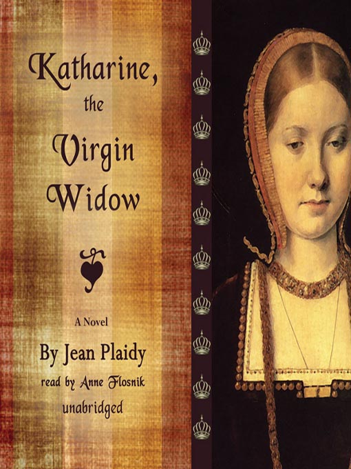 Title details for Katharine, the Virgin Widow by Jean Plaidy - Available